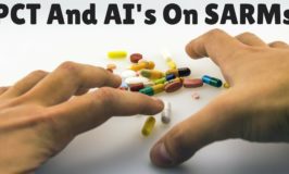 PCT and AI’s for SARMs – Do I Need A PCT/Aromatase Inhibitor If I Use SARMs?